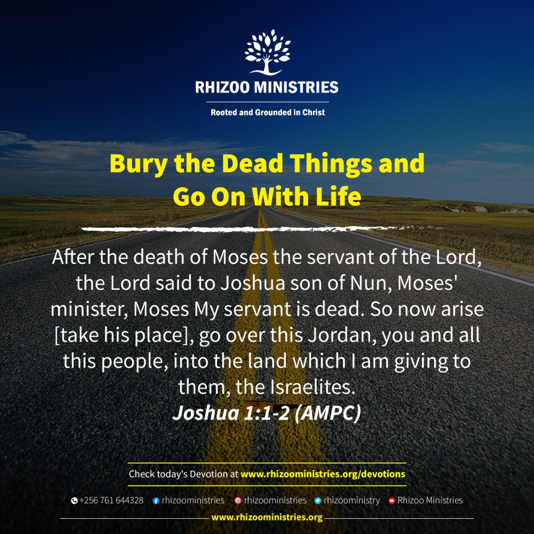 Bury The Dead Things And Go On With Life Rhizoo Ministries